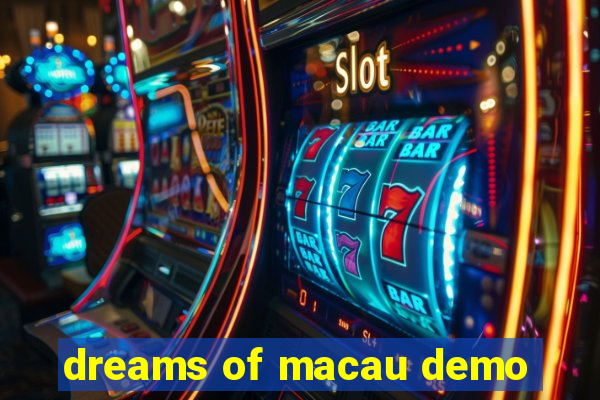 dreams of macau demo